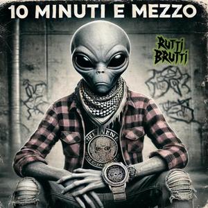 10 MINUTI E MEZZO