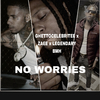 Ghetto Celebritee - No Worries (feat. ZAAE & Legendary BMH)