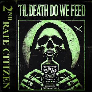 'Til Death Do We Feed
