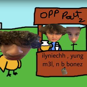 opp pact 2 (feat. ilyNIECHH & b bonez)