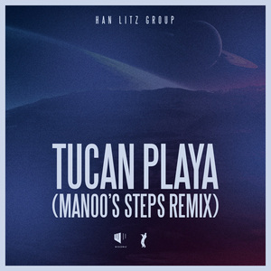 Tucan Playa (Manoo's Steps Remix)