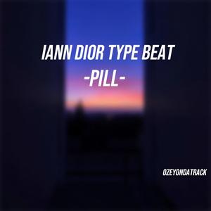 [已售]iann dior type beat-Pill_Prod by Young oz