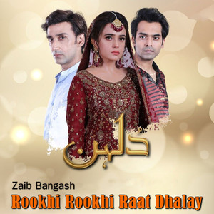 Rookhi Rookhi Raat Dhalay (From "Dulhan")