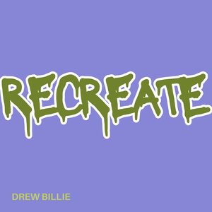 Recreate