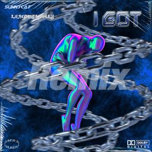 I GOT(LILACSNOTLOVELY_-REMIX)