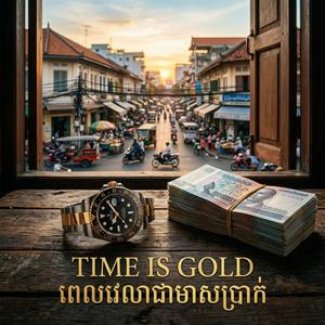 Time is Gold (feat. Vung Veasna)