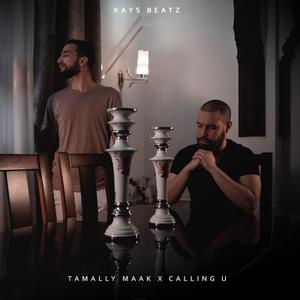 Tamally Maak x Calling U