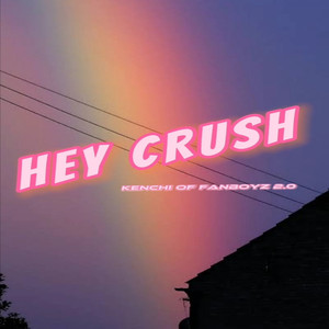 Hey Crush