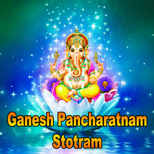 Ganesh Pancharatnam Stotram