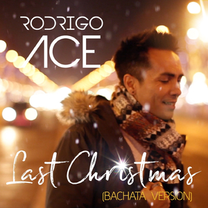 Last Christmas (Radio Edit 2017) [Bachata Version]