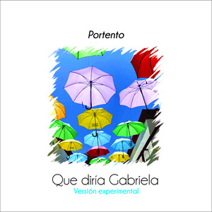 Que Diria Gabriela (Version Experimental)