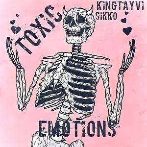 Toxic Emotions (feat. SIKKO)
