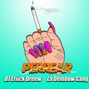 Perrear (feat. La Dembow Gang)