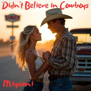Didn't Believe in Cowboys