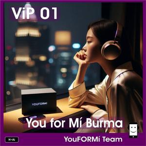 You for Mí Burma VIP 01