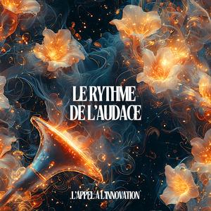 Le rythme de l'audace