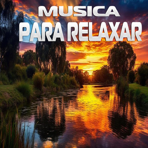 Música Para Relaxar a Mente e Meditar