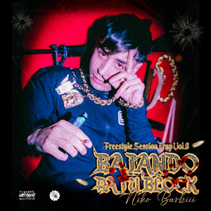 Bajando Pa Tu Block Freestyle Session Trap, Vol. 3