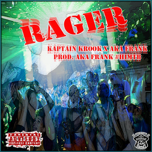 Rager (feat. Aka Frank)