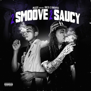 2 Smoove 2 Saucy