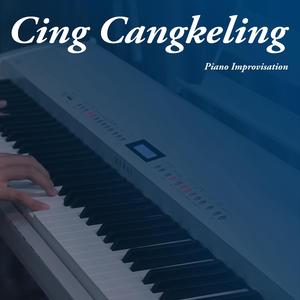 Cing Cangkeling (Piano)