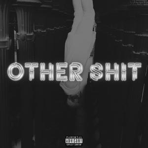 Other Shit (feat. DeadToMyCity)