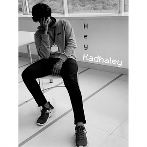 Hey Kadhaley