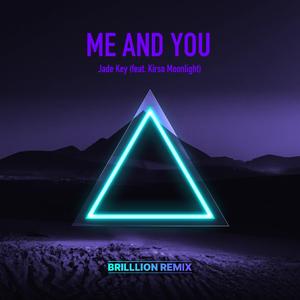 Me and You (BrillLion Remix)