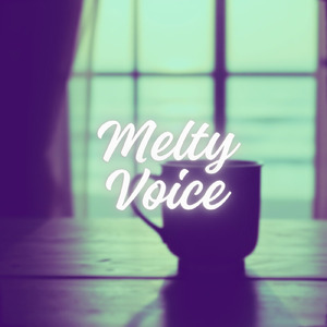 Melty Voice