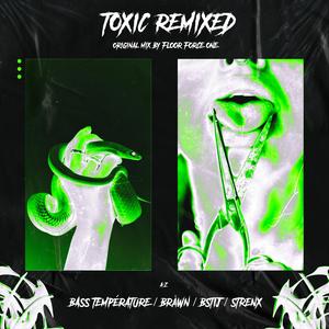 TOXIC (Bass Température Remix)