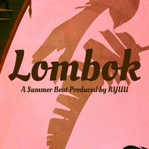 【免费试用】南半球的浪花与虫鸣｜R&B chill beat”Lombok”｜浪漫轻松律动