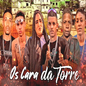 Os Cara da Torre