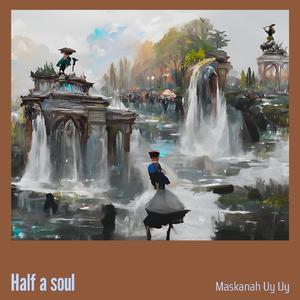 Half a soul