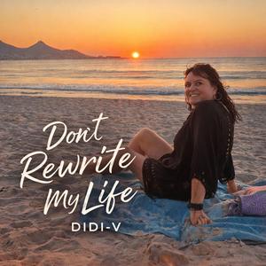 Don't rewrite my life