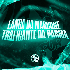 Lança da Marcone - Traficante da Parma