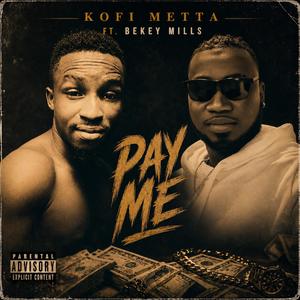 Pay Me (feat. Bekey Mills)