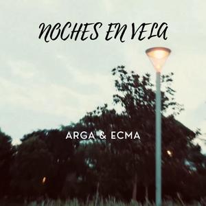 Noches en vela (feat. Arga & ECMA)