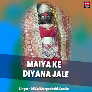 Maiya Ke Diyana Jale