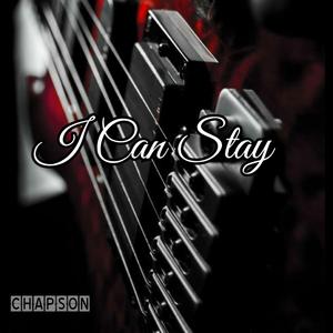 I CAN STAY