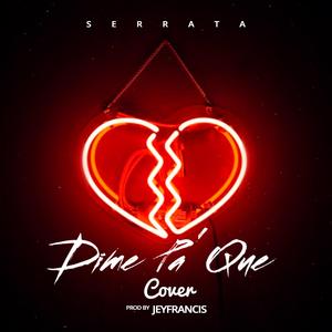 Dime Pa´ Que - Cover