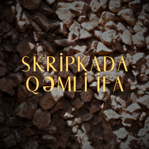 Skripkada Qəmli İfa (Hər Kəsin Axtardığı Mahnı)