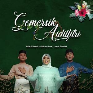 Gemersik Aidilfitri (feat. Qistina Yus & Izzat Ramlee)