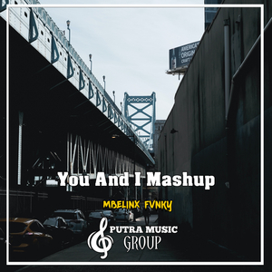 You And I Mashup (Remix)