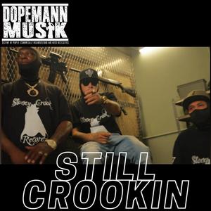 Still Crookin (feat. Jay Bird & Mr. Pookie)
