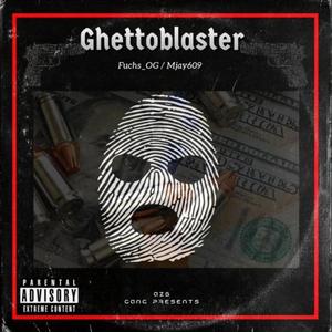 GHETTOBLASTER (feat. Fuchs OG)