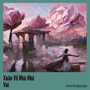 Xuân Về Nhà Nhà Vui
