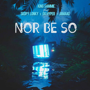 Nor be so