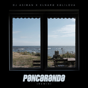 Pəncərəndə (Remix)