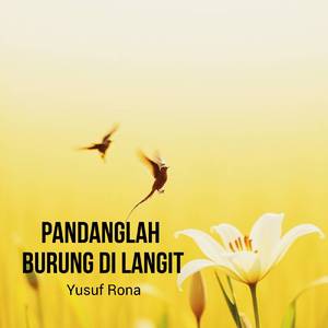 Pandanglah Burung di Langit