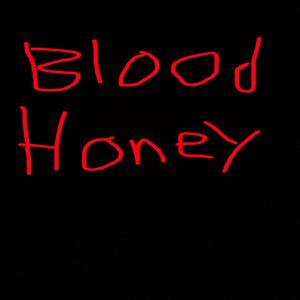 Blood Honey